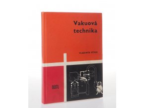 Vakuová technika : pro 3. ročník střední průmyslové školy vakuové elektrotechniky