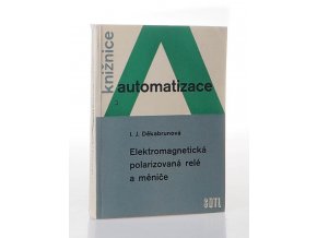 Elektromagnetická a polarizovaná relé a měniče