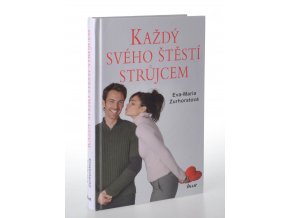 Každý svého štěstí strůjcem