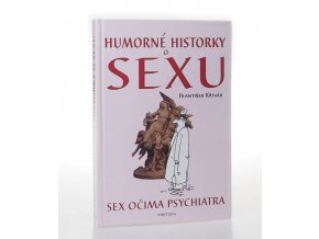 Humorné historky o sexu : sex očima psychiatra