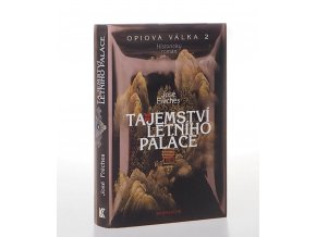 Opiová válka 2 : Tajemství letního paláce : historický román.