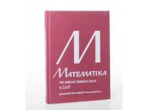 Matematika pre stredné odborné školy : 8. časť