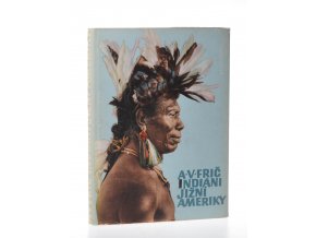 Indiáni Jižní Ameriky (1957)