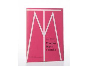 Thomas Mann a Rusko: literární studie
