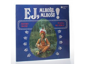 Ej, Mlhošu, Mlhošu