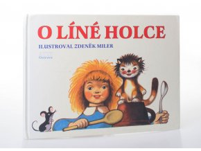 O líné holce