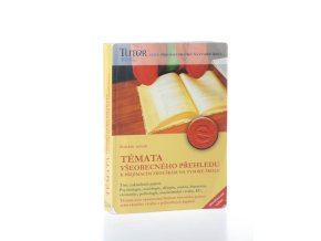 Témata všeobecného přehledu k přijímacím zkouškám na vysoké školy