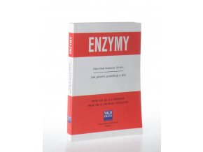 Enzymy : stavební kameny života : jak působí, pomáhají a léčí (1999)