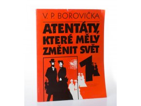 Atentáty, které měly změnit svět 1 (1992)