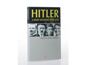 Hitler a jeho neznámí příbuzníí
