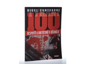 100 despotů a diktátorů v dějinách