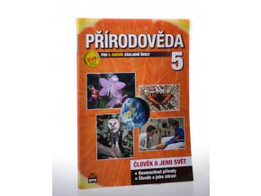 Přírodověda pro 5. ročník základní školy: člověk a jeho svět