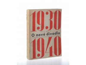 O nové divadlo: 1930-1940