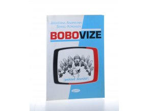 Bobovize: pohled zevnitř