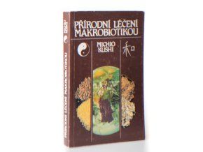 Přírodní léčení makrobiotikou