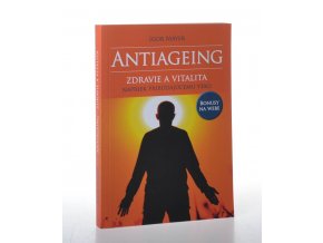 Antiageing: zdravie a vitalita napriek pribúdajúcemu veku