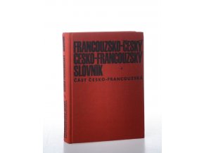 Francouzsko-český, česko-francouzský slovník : část česko-francouzská