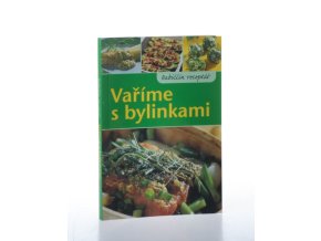 Vaříme s bylinkami: babiččin receptář