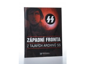 Západní fronta : z tajných archivů SS (2004)