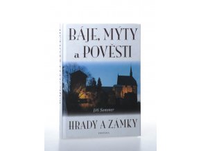 Báje, mýty a pověsti: hrady a zámky