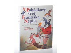 Pohádkový svět Františka Nepila