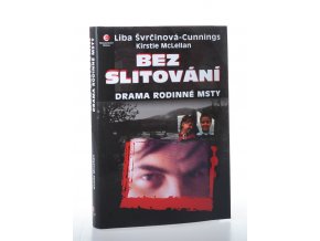 Bez slitování: drama rodinné msty (2009)