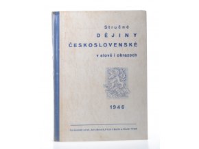 Stručné dějiny československé v slově i obrazech