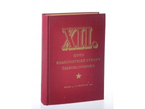 XII. sjezd Komunistické strany Československa : Praha 4.-8. prosince 1962