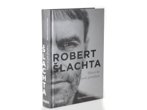 Robert Šlachta : třicet let pod přísahou