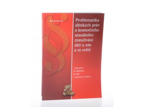 Problematika dětských práv a komerčního sexuálního zneužívání dětí u nás a ve světě