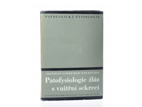 Patofysiologie žláz s vnitřní sekrecí (1970)