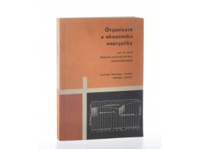 Organizace a ekonomika energetiky pro IV. ročník středních průmyslových škol elektrotechnických (1970)