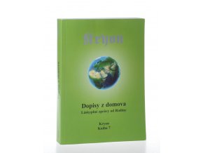 Kryon. Kniha 7, Dopisy z domova : láskyplné zprávy od Rodiny