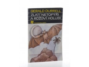 Zlatí netopýři a růžoví holubi (1983)