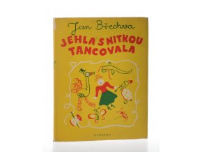 Jehla s nitkou tancovala