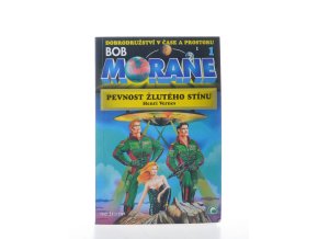 Bob Morane 1 : Pevnost Žlutého stínu