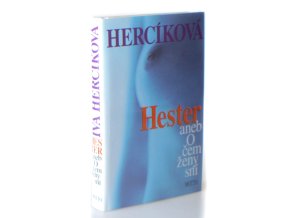 Hester aneb O čem ženy sní (2002, 2004)