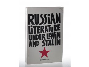 Russian Literature under Lenin and Stalin 1917-1953