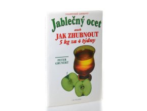 Jablečný ocet, aneb, Jak zhubnout 5 kg za 4 týdny