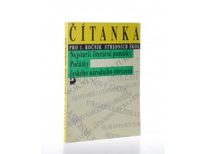 Čítanka pro 1. ročník středních škol : nejstarší literární památky : počátky českého národního obrození (1994)