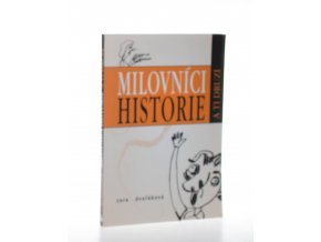 Milovníci historie a ti druzí