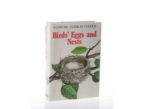 A concise guide in colour - Birds' eggs and nests