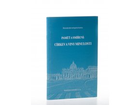 Paměť a smíření : církev a viny minulosti