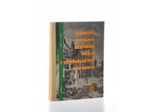 Činnost orgánů bezpečné práce v zemědělských závodech