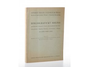 Bibliografický soupis publikační činnosti členů slavistických kateder filisofické fakulty Karlovy university v Praze za léta 1958 - 1962