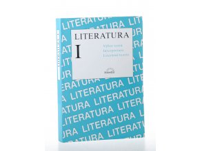 Literatura I : výbor textů, interpretace, literární teorie (1999)
