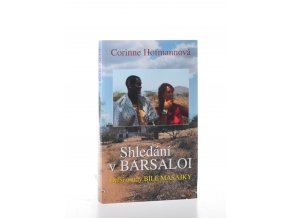 Shledání v Barsaloi : další osudy bílé Masajky (2015)