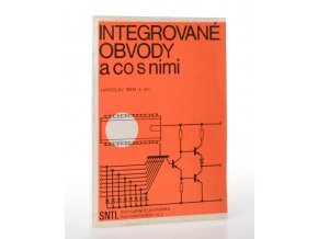 Integrované obvody a co s nimi (1981)