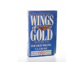 Wings of gold. Book III, The hot Pilots