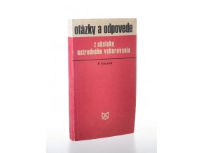 Otázky a odpovede z obsluhy ústredného vykurovania